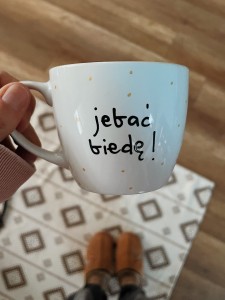 OUTLET kubek JEBAĆ BIEDĘ 230 ml My Mug Company