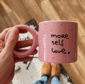 różowy kubek z napisem more self love dzień kobiet porcelanowy ręcznie malowany  280 ml.JPG